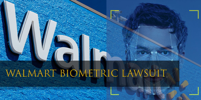 Walmart Biometric Lawsuit
