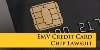 EMV Credit Card Chip Lawsuit